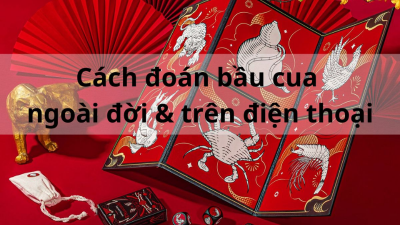 Cách đoán bầu cua trên điện thoại hiệu quả nhiều anh em tìm kiếm