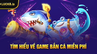 Game bắn cá miễn phí anh em nên thử 2024