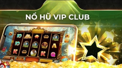 Nổ hũ Vip Club - Các tips chơi nổ hũ dễ thắng cho bet thủ